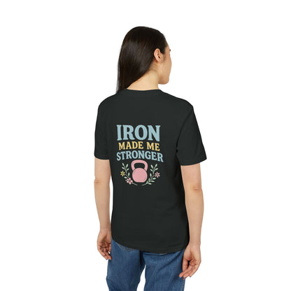 IRONFORCE™ Women's T-shirt Iron made me stronger